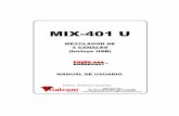 MIX-401 (para web) Eagle Broadcast Mix 401.pdf · MIX-401 U MEZCLADOR DE 4 CANALES (Incluye USB) MANUAL DE USUARIO Fabrica, distribuye y garantiza: Castro Barros 945 CP. ( 1217 )