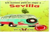 123 MOTIVOS SEVILLA - WordPress.com€¦ · n la ciudad de Sevilla, situada al suroeste de España, habitan unas 710.000 personas. De día. Cuando cae la noche, un tercio de ellas