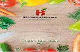HORECA y Colectividades 2019 - inforestauracion.com · El éxito y la calidad de nuestros platos radica en las materias primas y el proceso de producción utilizado. En BERA utilizamos