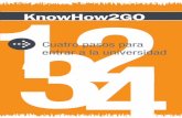 K KnowHow2GO Kknowhow2go.acenet.edu/doc/Spanish-Brochure.pdf · Hay muchas cosas que debes saber y hacer. Ahora es el momento de pensar qué quieres hacer después de la secundaria.