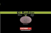 El Radón - CSCCOO · La fuente principal natural de radón es el granito, que está formado principalmente por cuarzo, feldespato y mica, pero también contiene uranio 238. Desde