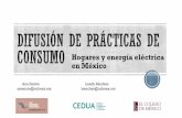 Hogares y energía eléctrica en México · El consumo energético tiene importantes implicaciones ambientales Demanda de energía eléctrica mundial se duplicó, 9.2% al 18% (1973-2013)
