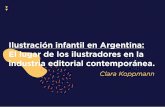 Ilustración infantil en Argentina: El lugar de los ...€¦ · editorial contemporáneo argentino. »Analizar los productos desde el plano conceptual y su resolución gráfica. »Analizar