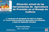 Situación actual de las herramientas de Agricultura de ...evalas.com.ar/descargaItem.php?item=agPrec/11... · Ricardo Melchiori INTA - EEA Paraná Situación actual de las herramientas