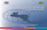 Política Centroamericana de Gestión Integral de …...Política Centroamericana de Gestión Integral de Riesgo de Desastres Armonizada con el Marco de Sendai para la Reducción del