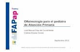 Oftalmología para el pediatra de Atención Primariaarchivos.fapap.es/files/639-988-RUTA/02_MOTIVOS... · (y frecuentemente también el primer paso terapéutico) es comprobar la refracción