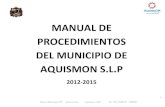 MANUAL DE PROCEDIMIENTOS DEL MUNICIPIO DE€¦ · Por esta razón se crea el Manual de Procedimientos de todos los departamentos que integran la administración municipal 2012-2015.