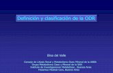 Definición y clasificación de la ODR€¦ · Algunas veces las mediciones del volumen de hueso cortical y su espesor pueden proveer información útil adicional. - Está relacionado