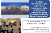 MARCO: “La innovación y la mejora como instrumentos de ... · Jefe del Servicio de Calidad y Modernización . Ayuntamiento de Málaga . el MARCO: “La innovación y la mejora