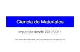Ciencia de Materiales - Universidad de Alicante...CIENCIA DE MATERIALES OBJETIVOS • Facilitar a los estudiantes una formación de postgrado que cubra aspectos básicos y aplicados
