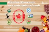 Alimentos diferenciados en la costa oeste de Canadá...productos que representan el 98% de los envíos y que corresponden en su mayoría a insumos para la industria. • Los envíos