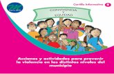 Acciones y actividades de prevención de Acciones y ... · 1 Fuente: Elaborado en base a “Para aprender a prevenir la violencia”, Cruz Roja Colombiana, 2009 El reconocer los factores