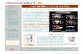 Bebidas a la carta - Rheavendors España · Utilizando dos tipos de vasos dos tipos de vasos dos tipos de vasos adecuados a bebi-das tradicionales o a las que están haciendo fu-ror