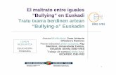 El maltrato entre iguales “Bullying” en Euskadi Tratu ... · Trabajo de campo/Landa lana: GIZAKER, ISEI-IVEI LEHEN HEZKUNTZA EDUCACIÓN PRIMARIA. 2 Resultados en Educación Primaria