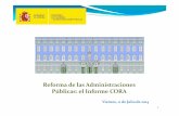 Reforma de las Administraciones Públicas: el Informe CORA CORA.pdfNecesidad de contención del gasto público en un proceso de consolidación fiscal (43,4% del PIB) Aumento de la