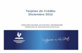 Tarjetas de Crédito Diciembre 2012 - Goboidprd.sbs.gob.ec/medios/PORTALDOCS/downloads/...Número de Tarjetas de Crédito Principales y Adicionales por Segmento Año 2012 Segmento
