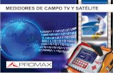 Medidores de campo TV y Satelite - PROMAX · Nivel de referencia automático en modo Analizador de Espectros Informes, boletines y Actualizaciones automáticas por Internet Detección