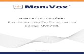 MANUAL DO USUÁRIO - MoniVox · 2016-08-04 · 3. COMO CONFIGURAR O COMPUTADOR E INSTALAR O SOFTWARE MONIVOX PRO DISPATCHER LITE? 15 3.1 Instalação do software MoniVox Pro Dispatcher