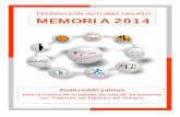 Memoria 2014 vasamblea - Autismo Madrid · FEDERACIÓN AUTISMO MADRID—MEMORIA 2014 Estas son las razones de ser de una Federación que se está convirtiendo en la voz de las personas