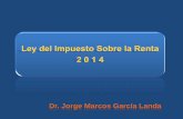 Dr. Jorge Marcos García Landa - ANIQ · inversiones realizadas en periodos pre-operativos aplicando la tasa del 10% sobre la inversión. (Antes al 100%). • En materia de ventas