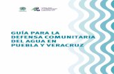 GUÍA PARA LA DEFENSA COMUNITARIA DEL AGUA …aguaparatodos.org.mx/wp-content/uploads/...México es un país con poca disponibilidad de agua, tiene aproximadamente el 0.1 por cien