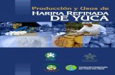 PRODUCCIÓN Y - CLAYUCA · 2003), con el objetivo de desarrollar un proceso para la producción de yuca seca, basado en métodos artificiales de secado, que garantice una oferta permanente