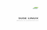 SUSE LINUXbeta.redes-linux.com/manuales/SuSE/SuSE-Linux-Adminguide...Se han revisado las secciones relativas a LVM y particionamiento (sección 3.6 en la página 101 y sección 2.7.5