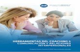 HERRAMIENTAS DEL COACHING I: COMUNICACIÓN Y … · Herramientas del Coaching I: Comunicación y Relaciones Interpersonales Después de responder a una pregunta cerrada (formulada