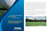 de la FIFAes.fifa.com/mm/document/fifaqualityprogramme/footballs/01... · 2013-03-11 · Concepto de calidad de la FIFA para césped artificial Guía para conseguir una cancha de