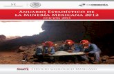 Anuario Estadístico de la Minería Mexicana · Entre los metales preciosos, el valor de la producción en 2012 registró un incremento del 16.10% con respecto al año anterior; el
