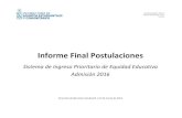 Informe Final Postulaciones - Universidad de Chile · El presente Informe cierra la serie de reportes dirigidos a los actores interesados e involucrados en el Sistema de Ingreso Prioritario