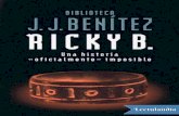 Ricky B. Una historia «oficialmente» imposible · ¿Estaba ante una historia real? Durante mucho tiempo, a pesar de la solidez del relato del ingeniero, me negué a creerlo. Era