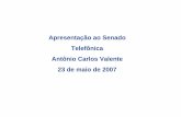 Apresentação ao Senado Telefônica Antônio Carlos Valente ... Telefonic… · 3 O mercado de telecomunicações no mundo alcançou 1,3bi de linhas fixas, 2,7bi de linhas móveis