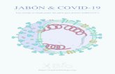 JABÓN & COVID-19 · Los virus no son organismos vivos, pero una vez dentro de una célula huésped, pueden replicarse y ensamblarse utilizando la maquinaria del huésped.