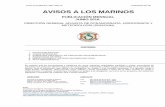 AVISOS A LOS MARINOS - digaohm.semar.gob.mx€¦ · Se informa que por pruebas hidrostáticas a ductos submarinos en las plataformas de las regiones marinas, Sonda de Campeche, Golfo