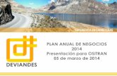 PLAN ANUAL DE NEGOCIOS 2014 Presentación para OSITRAN 05 ... · de Negocios en el mes de marzo de cada año. Así mismo, la Resolución señala que dicho Plan deberá contar con