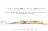 PARTICIPACIÓN CIUDADANA EN EL PATRIMONIO INDUSTRIALoa.upm.es/39219/1/TFG_Carmen_Mata_Pradera.pdf · trabajo combinado entre los arquitectos y co-laboradores y los ciudadanos. Para