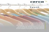 Textil - Cerca Technology · de 200 implementaciones en más de 16 países. Textil. Retos que enfrenta la industria: Al estar siempre al tanto de la moda, las tendencias y la demanda