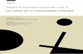 LAS ARTES DE LA VANGUARDIA LITERARIA · Señalaba Octavio Paz en su inagotable Los hijos del limo lo siguiente en torno a la rela-ción entre tradición y modernidad: La tradición