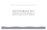 JOCS FLORALS 2017€¦ · 7 JOCS FLORALS DE SANT JORDI 2017 BASES 1. Participen als Jocs Florals els alumnes de totes les etapes de l’escola. 2. Els treballs han de ser individuals