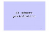 El g énero period ístico - Lengua castellana y literaturaauladecastellano.weebly.com/uploads/7/6/7/1/7671219/el_gnero_periodstico.pdf · ellas y ha valorado la posibilidad que están
