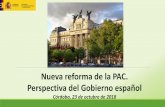 Nueva reforma de la PAC. Perspectiva del Gobierno español · 2018-10-26 · La nueva Rubrica 3 (Recursos naturales y Medio Ambiente) para el MFP 2021-2027 asciende a 378.920 M€.