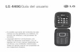 LG 440G Guía del usuariogscs-b2c.lge.com/downloadFile?fileId=KROWM000409566.pdf · la batería en el borde superior del compartimiento de la batería. Asegúrese de que el área