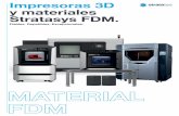 Impresoras 3D y materiales Stratasys FDM. · funcionales, herramientas de fabricación y piezas de producción. Los ingenieros pueden producir una ... un uso más inteligente de la