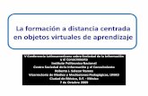 La formación a distancia centrada en objetos virtuales de ...micrositios.cinvestav.mx/portals/clatics/SiteDocs/2009/Salazar_r.pdf · Antecedentes • La Universidad Nacional Abierta