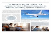 El Airbus A350 llega por primera vez a Barcelona de la ...€¦ · del Airbus A350 a El Prat para seguir consolidando su conectividad. de viaje de sus pasajeros, introdu-cirá la