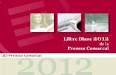 Llibre Blanc 2012 - Premsa Comarcal...Presentació del President: Com som, on anem Teniu a les vostres mans la radiografia de la Premsa Comarcal de 2011. Les properes pàgines us descobriran