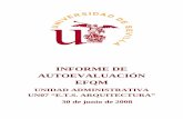 INFORME DE AUTOEVALUACION - Universidad de Sevillaetsa.us.es/wp-content/uploads/file/informe de autoevaluacion unidad... · 2.- La Unidad organizativa UN07 “E.T.S. Arquitectura”