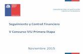 Seguimiento y Control Financiero V Concurso VIU Primera Etapa - Comisión Nacional de ... · 2015-11-23 · Programa FONDEF Comisión Nacional de Investigación Científica y Tecnológica