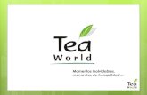 Momentos inolvidables, momentos de tranquilidad…teaworld.com.co/Archivos/190129 Presentación Productos_TeaWorl… · momentos inolvidables, transformando una taza de té en una